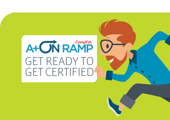 An IT pro is running with a sign in his hand that says 'CompTIA A+ On-Ramp Get Ready to Get Certified'