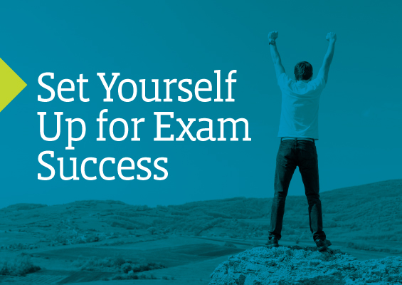 Set Yourself Up for Exam Success