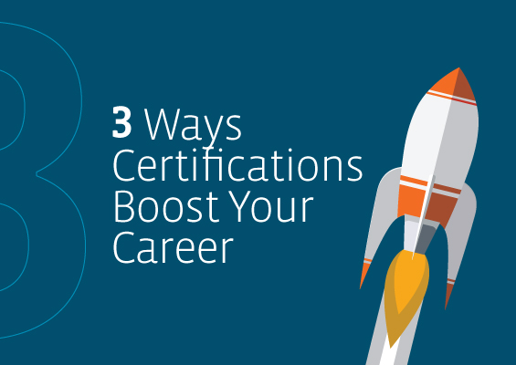 3 Ways Certifications Boost Your Career