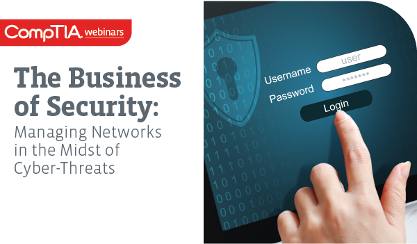 The Business of Security: Managing Networks in the Midst of Cyber-Threats