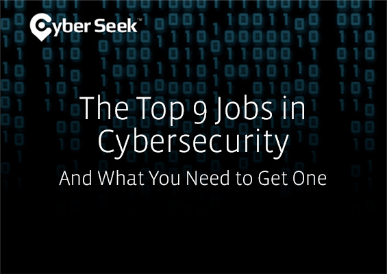 The top nine jobs in cybersecurity and what you need to get one