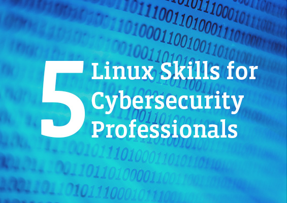 5 Linux Skills for Cybersecurity Professionals